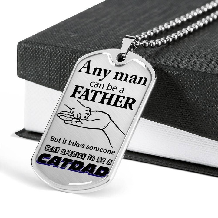 Any Man Can Be A Father Dog Tag Necklace For Cat Dad