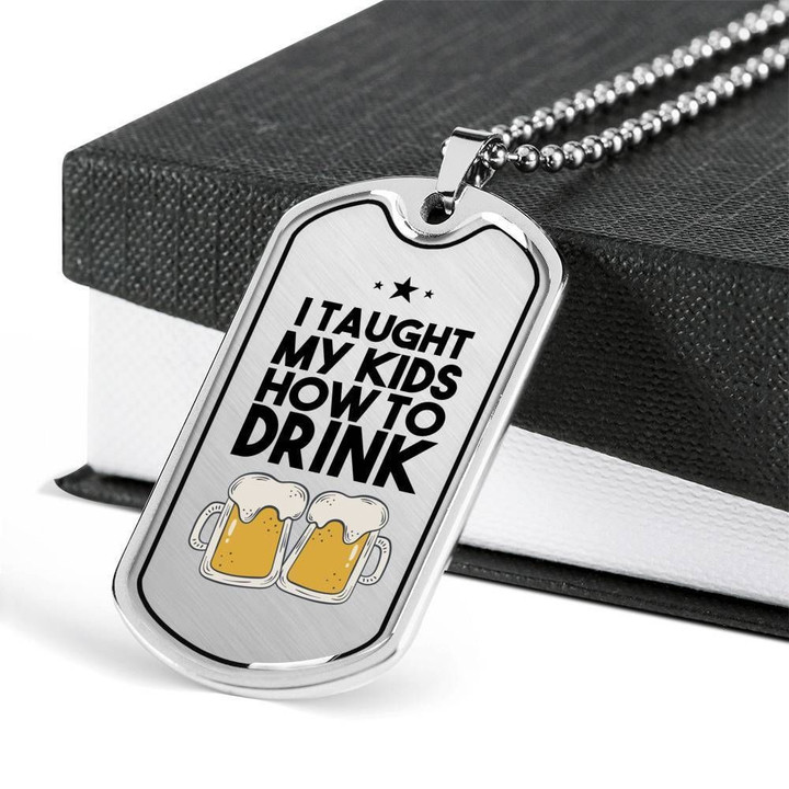 I Taught My Kids How To Drink Dog Tag Necklace For Dad