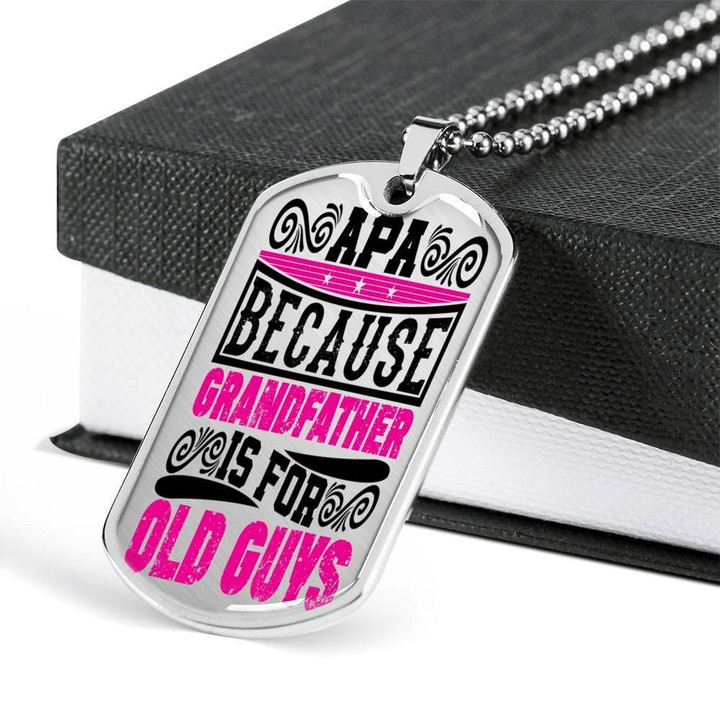Apa Because Grandfather Is For Old Guys Dog Tag Necklace