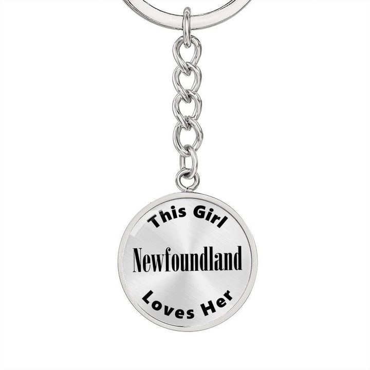 Girl Loves Her Newfoundland Circle Pendant Keychain Gift For Dog Lovers