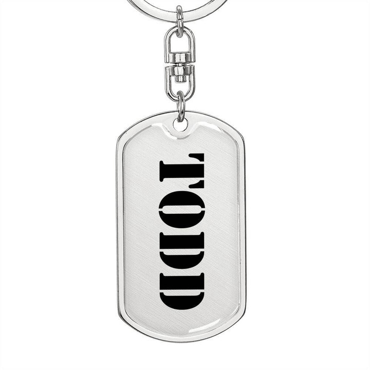 Dog Tag Pendant Keychain Gift For Boy Who Named Todd