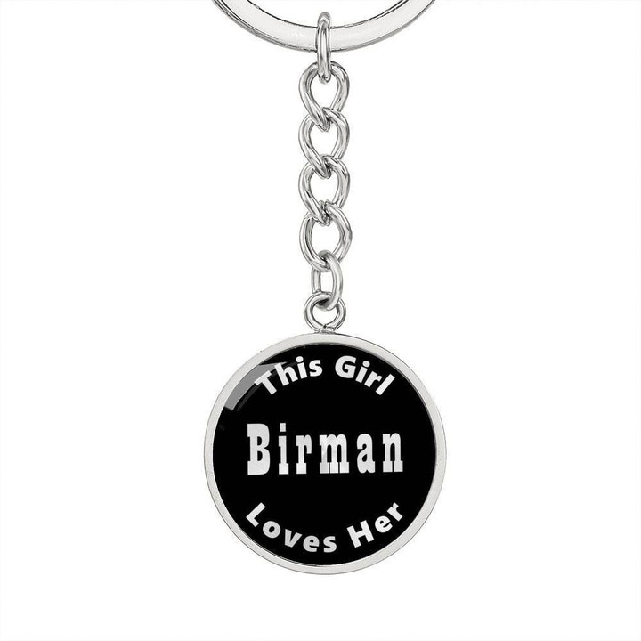 This Girl Loves Her Birman Stainless Circle Pendant Keychain Gift For Cat Lovers