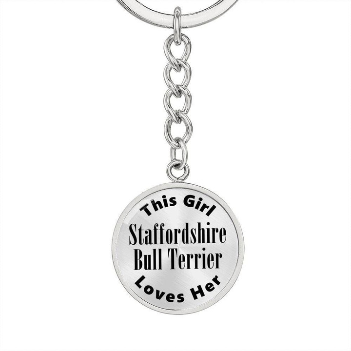 This Girl Loves Her Staffordshire Bull Terrier Stainless Circle Pendant Keychain Gift For Dog Lovers