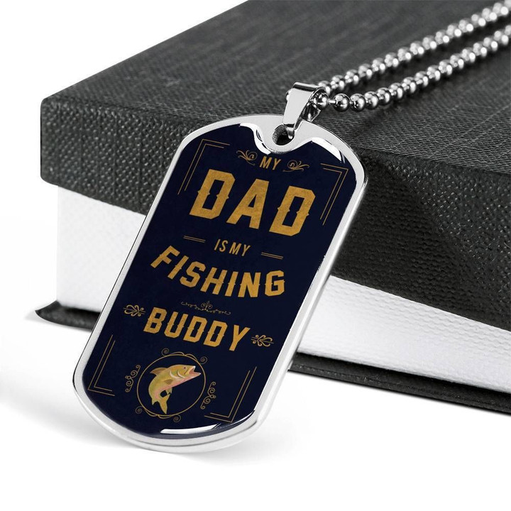 My Dad Is My Fishing Buddy Dog Tag Necklace Gift For Dad