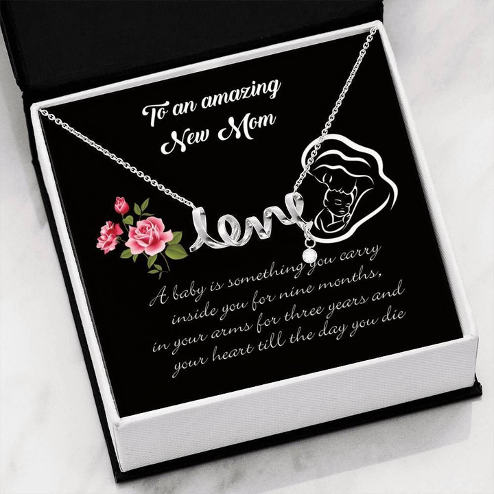 To An Amazing New Mom A Baby Is Something You Carry Inside Scripted Love Necklace Gift For Mom