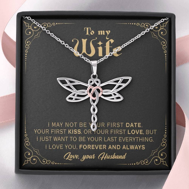 I May Not Be Your First Date Dragonfly Dreams Necklace Gift For Wife