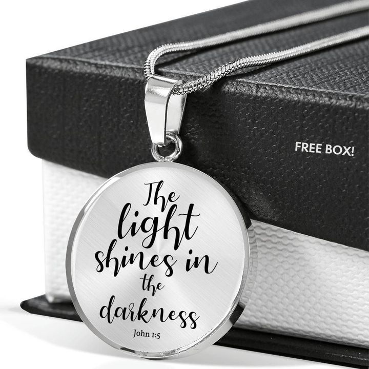 The Light Shines In The Darkness Gift For Daughter Stainless Circle Pendant Necklace
