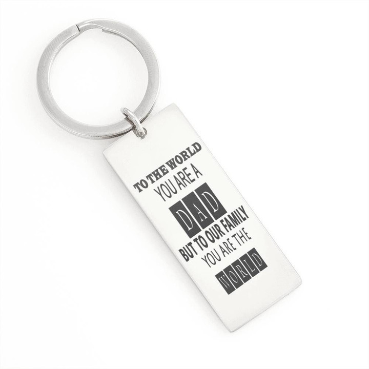 Gift For Dad To Our Family You Are The World Engraved Keyring