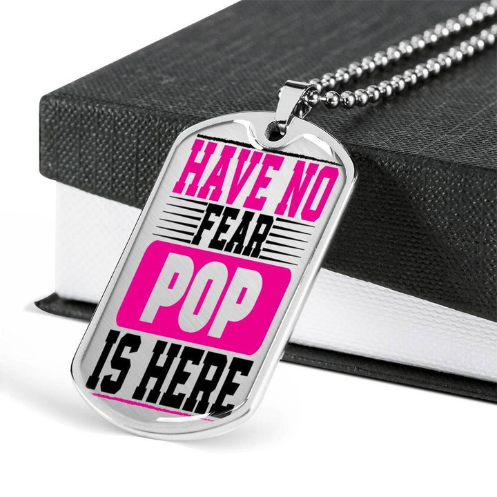 Have No Fear Pop Is Here Gift For Pop Stainless Dog Tag Pendant Necklace