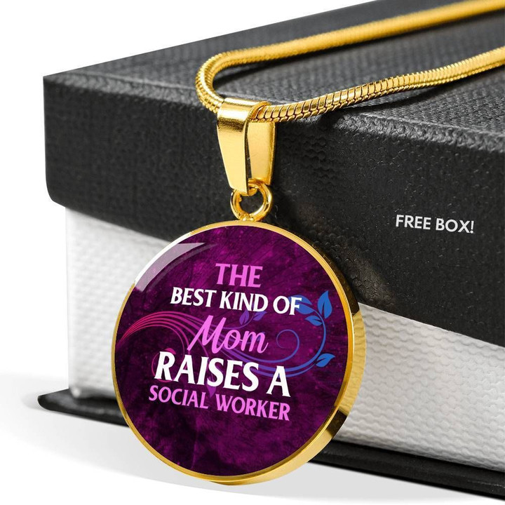 The Best Kind Of Mom Raises A Social Worker 18k Gold Circle Pendant Necklace Gift For Mom