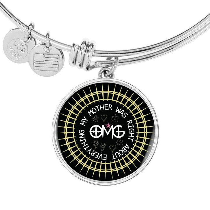 My Mother Was Right About Everything Gift For Mom Stainless Circle Pendant Bangle Bracelet