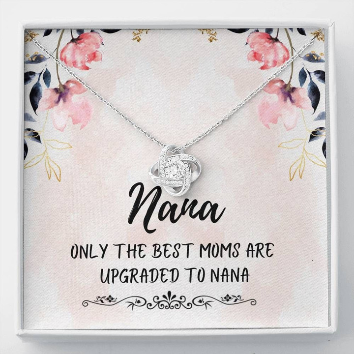 Only The Best Moms Upgraded To Nana Love Knot Necklace Gift For Women