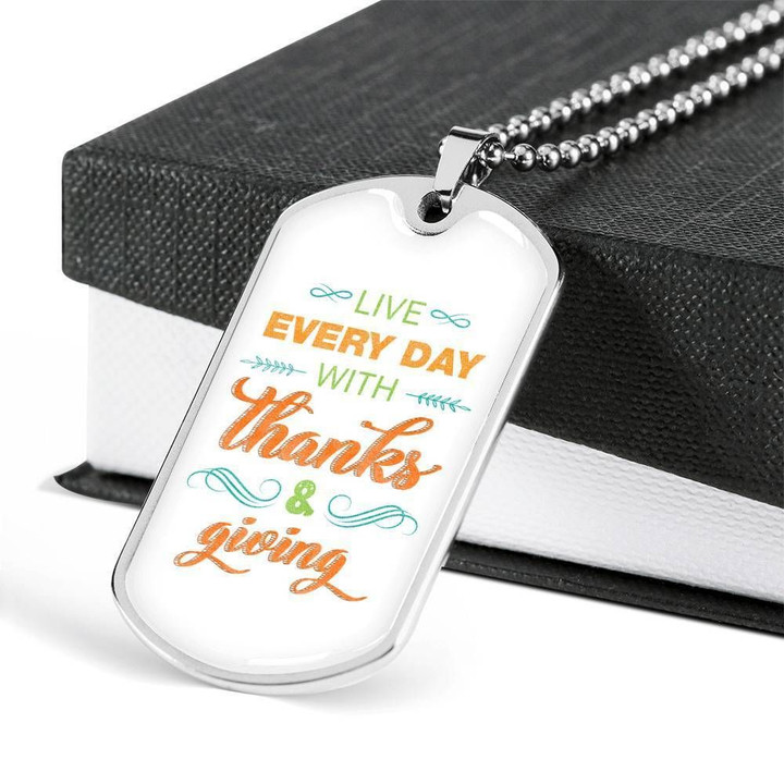 Live Everyday With Thanks And Giving Gift For Mom Dog Tag Necklace