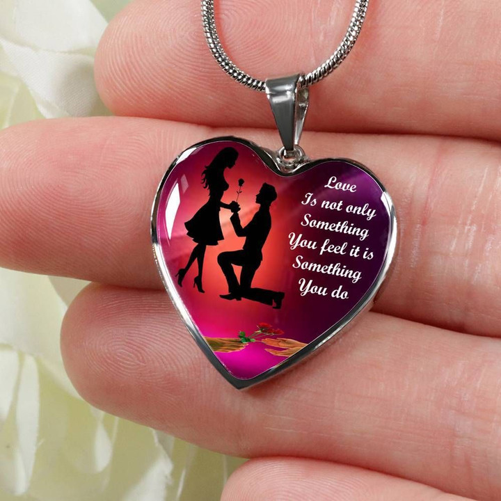 You Feel Love Is Something You Do Gift For Wife Stainless Heart Pendant Necklace