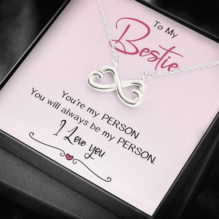 To My Bestie You'll Always Be My Person Infinity Heart Necklace Gift For Friend