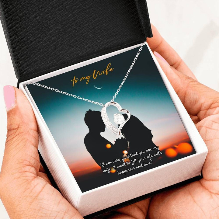 Want To Fill Your Life With Happiness Gift For Wife Forever Love Necklace