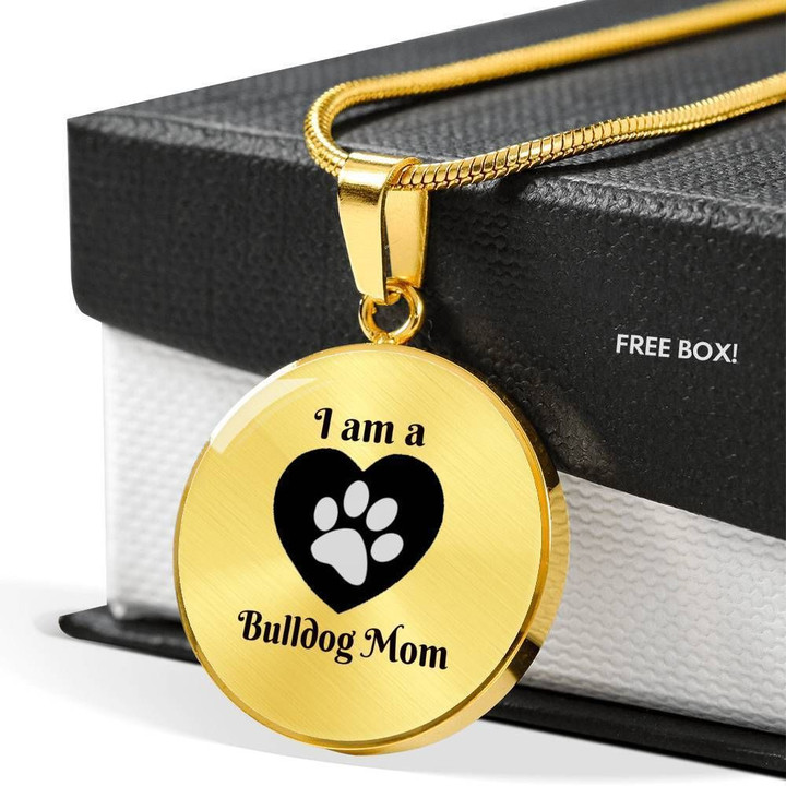 I Am A Bulldog Mom 18K Gold Circle Pendant Necklace Gift For Mom