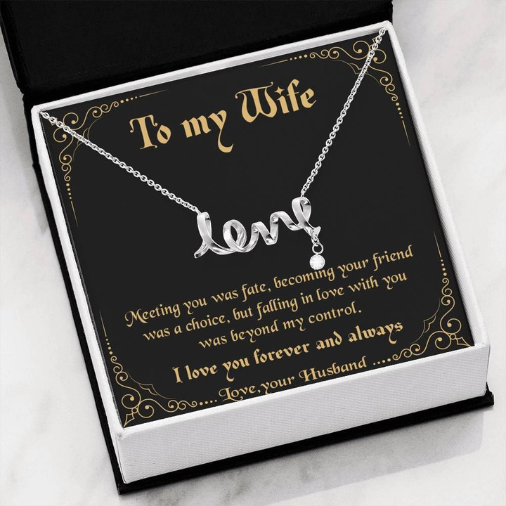 Meeting You Was Fate Black Background Scripted Love Necklace Gift For Wife