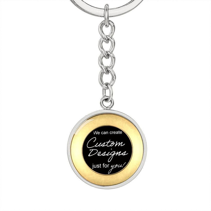 We Can Create Custom Design Gift For Her Stainless Circle Pendant Keychain