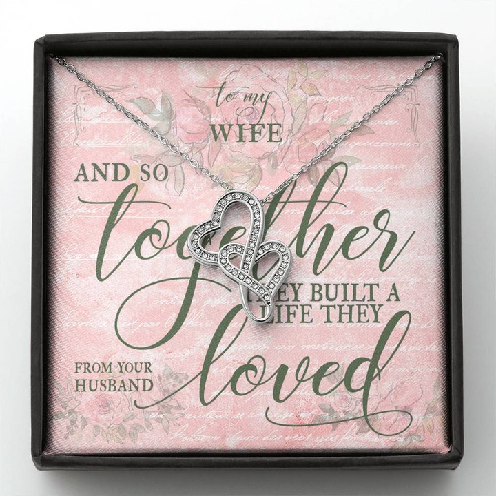 Together They Built A Life They Loved Double Hearts Necklace Gift For Wife