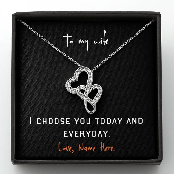I Choose You Today And Everyday Double Hearts Necklace Gift For Wife