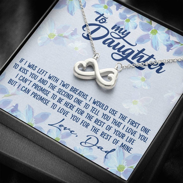 If I Was Left With Two Breaths Infinity Heart Necklace Gift For Daughter