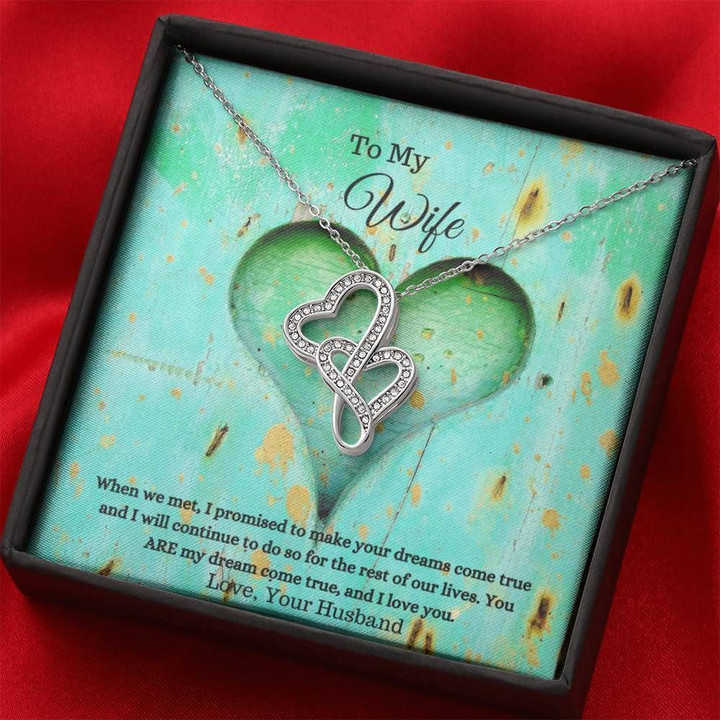 You Are My Dreams Come True Double Hearts Necklace Gift For Wife