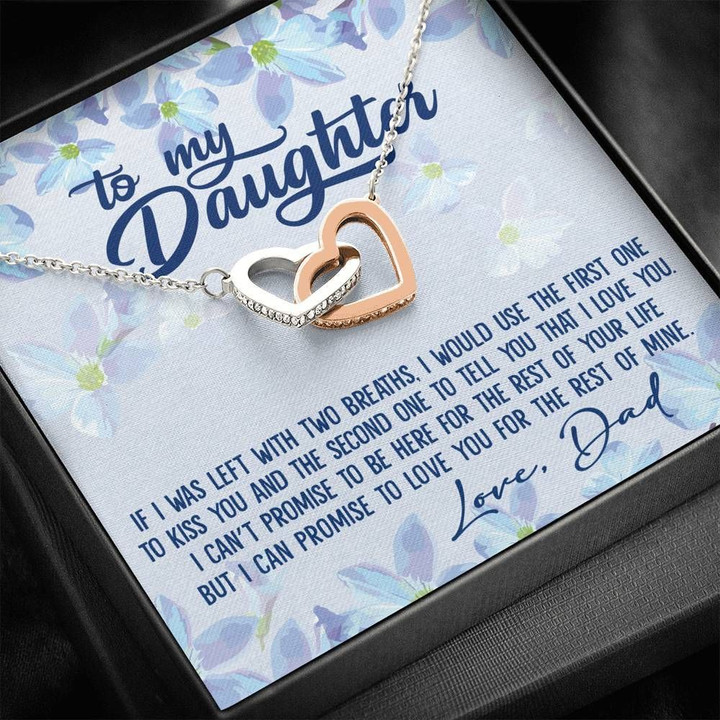 If I Was Left With Two Breaths Interlocking Hearts Necklace Gift For Daughter