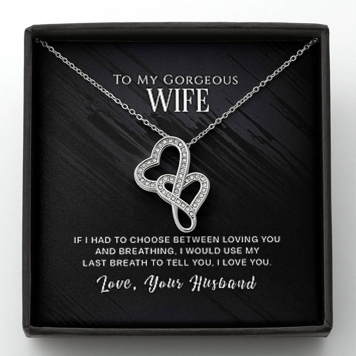 Use My Last Breath To Tell I Love You Gift For Wife Double Hearts Necklace