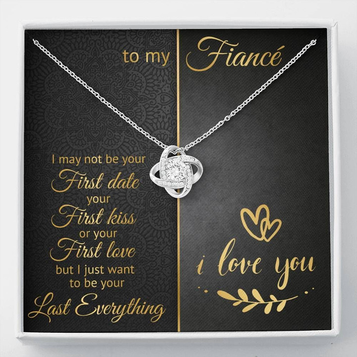 Want To Be Your Last Everything Love Knot Necklace Gift For Husband Fiance