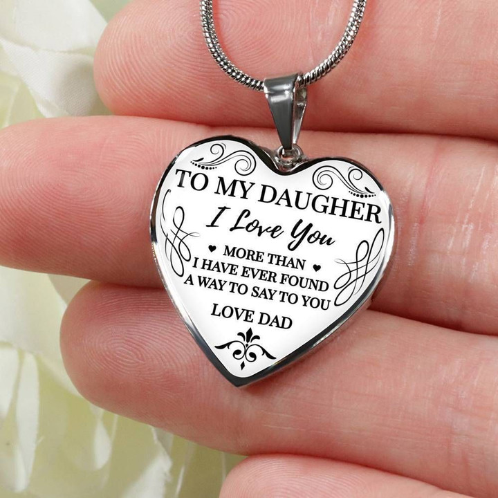 Love You More Than I've Ever Found A Way To Say Heart Pendant Necklace Gift For Daughter