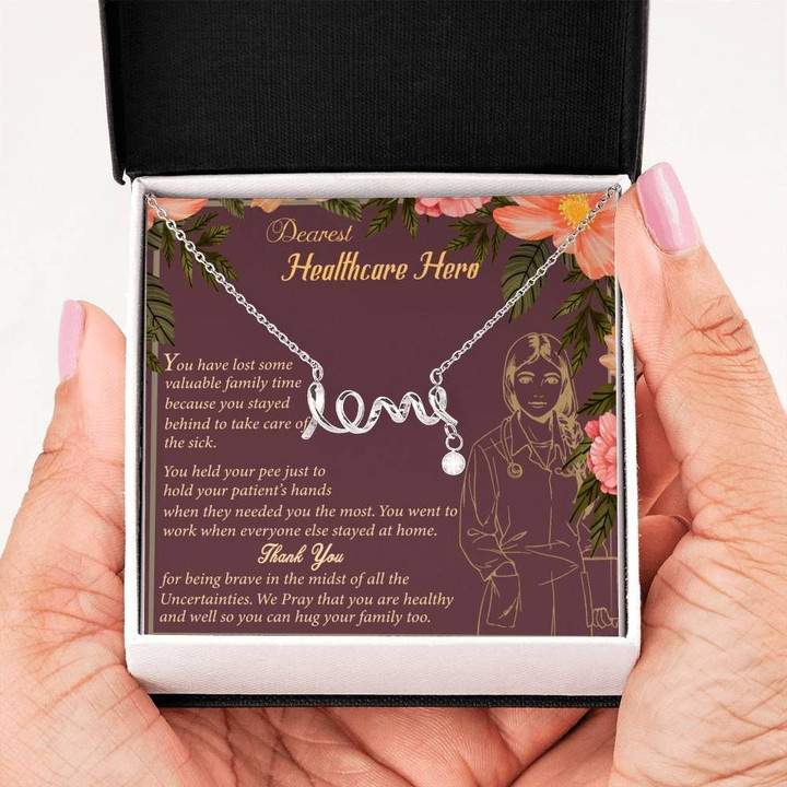 You Have Lost Some Valuable Family Time Scripted Love Necklace Gift For Nurse