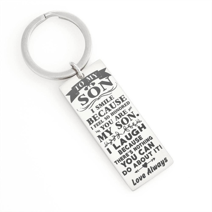 I Smile Because Of You Engraved Keyring Gift For Son