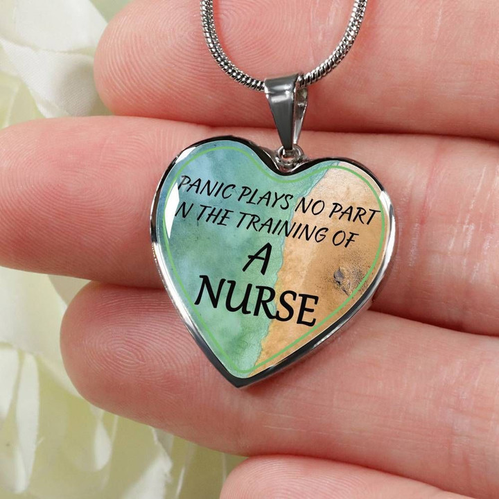 Panic Plays No Part In The Training Of A Nurse Heart Pendant Necklace Gift For Women