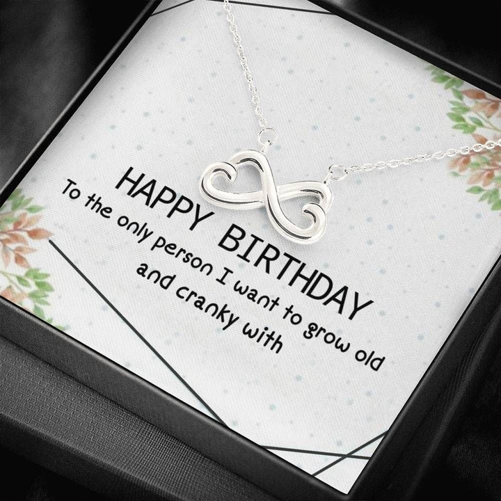 Who I Want To Grow Old With Infinity Heart Necklace Birthday Gift For Wife