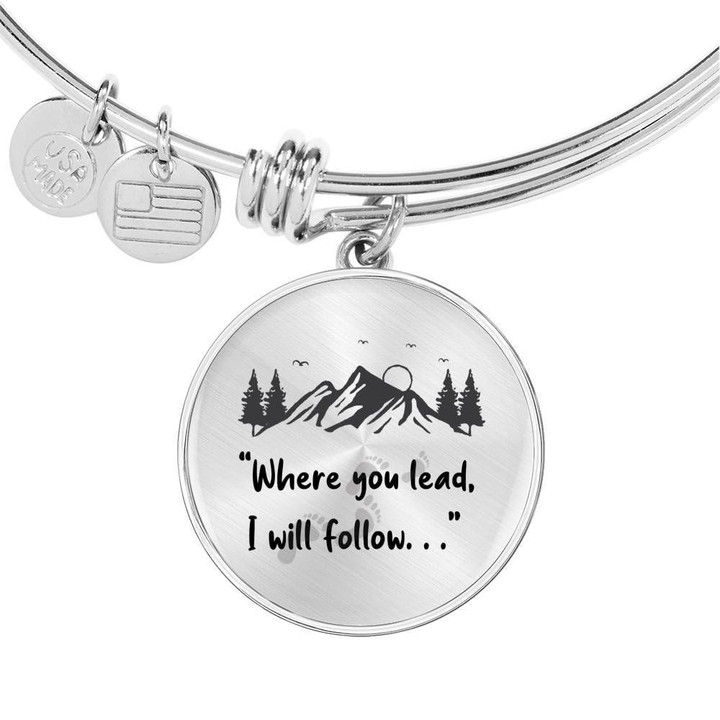 Where You Lead I Will Follow Circle Adjustable Bangle Gift For Women
