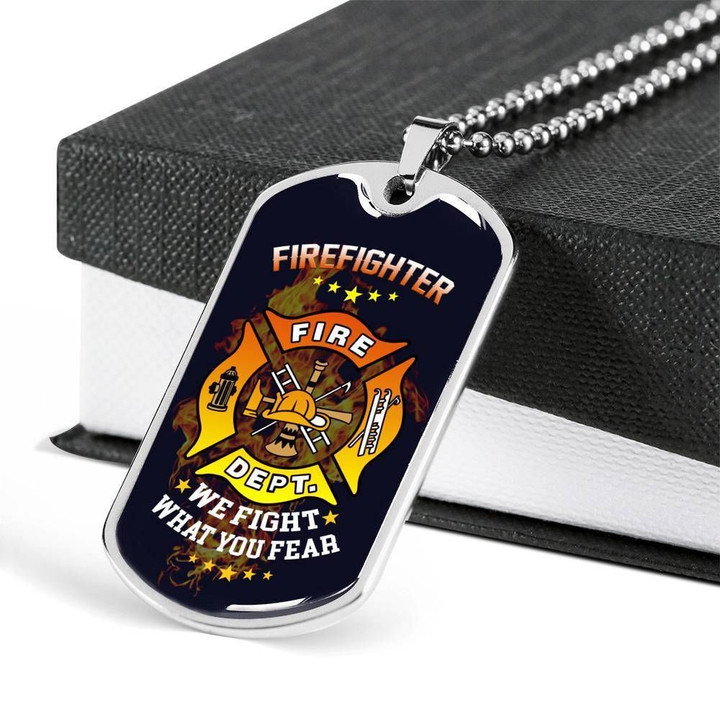 Dog Tag Pendant Necklace Gift For Firefighter We Fight What You Fear