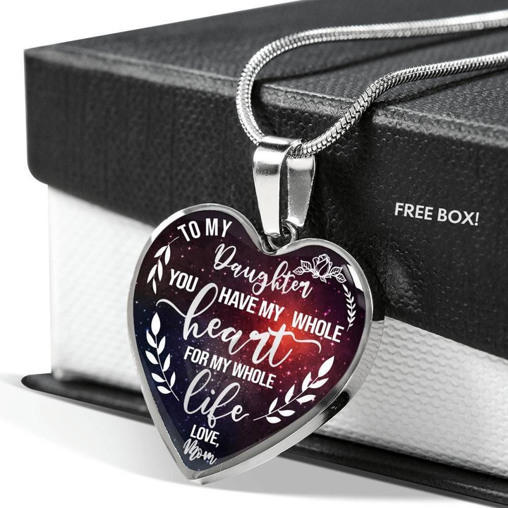You Have My Whole Heart Stainless Heart Pendant Necklace Gift For Daughter