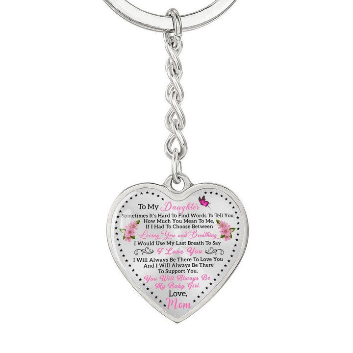 You Will Always Be My Baby Girl Mom Gift For Daughter Heart Pendant Keychain