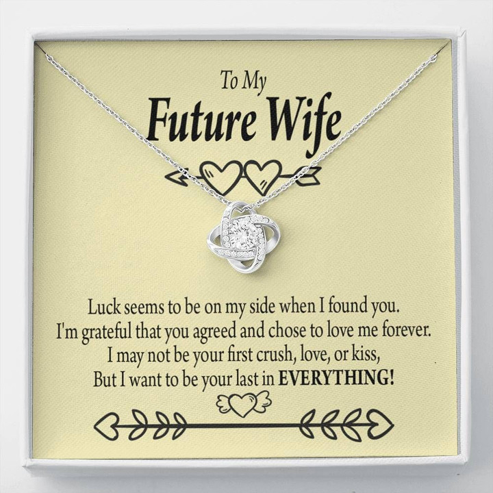 Your Last In Everything Love Knot Gift For Wife Future Wife