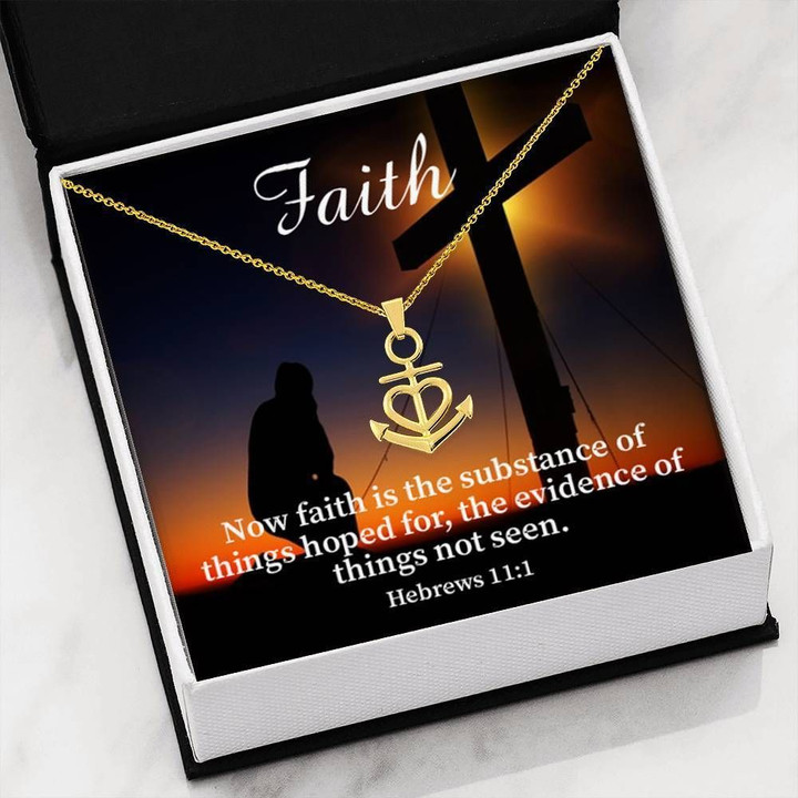 Faith Is The Substance Of Things Religious Gift Anchor Necklace