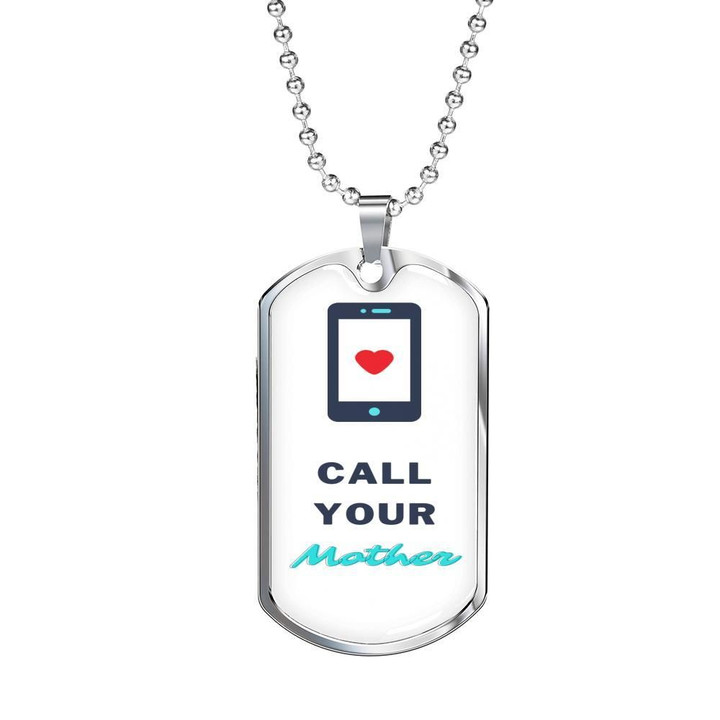 Call Your Mother Gift For Mom Dog Tag Pendant Necklace