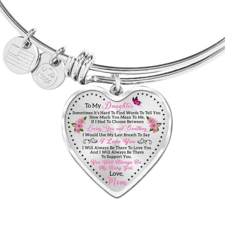 I Will Always Be There To Love You Gift For Daughter Heart Pendant Bracelet Bangle