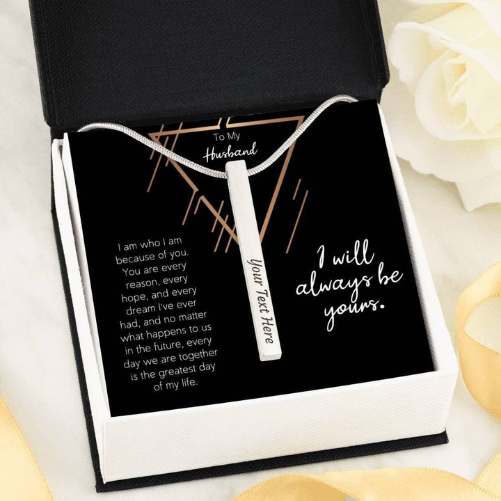 Gift For Husband I Will Always Be Yours Stainless Vertical Bar Necklace