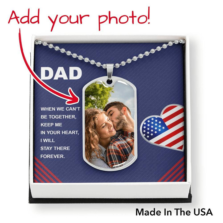 Gift For Dad Keep Me In Your Heart Custom Photo Dog Tag Necklace