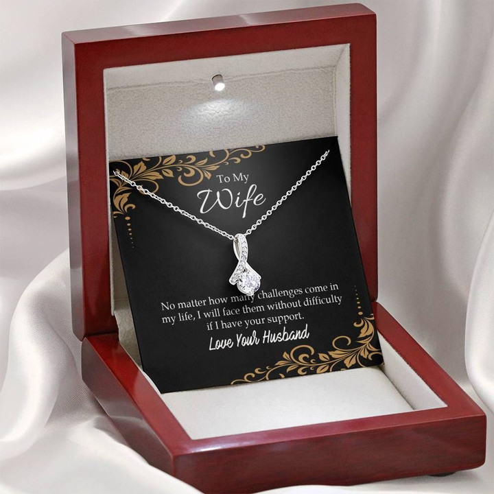 Alluring Beauty Necklace Gift For Wife No Matter How Many Challenges