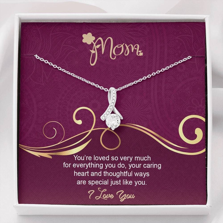 Alluring Beauty Necklace Gift For Mom You're Loved So Very Much For Everything You Do