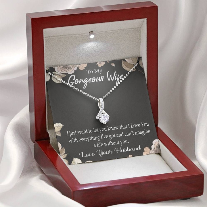 Alluring Beauty Necklace Gift For Wife Can’t Imagine A Life Without You