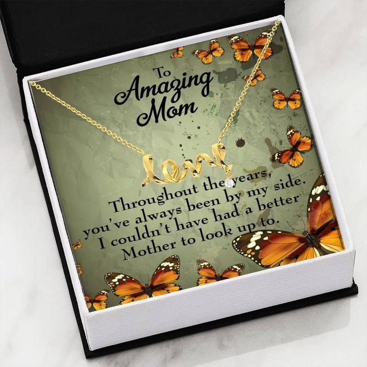 Gift For Mom I Couldn't Have Had A Better Mother To Look Up To 18K Gold Scripted Love Necklace