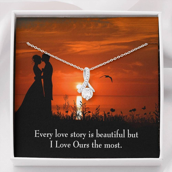 Gift For Girlfriend I Love Our Story The Most Alluring Beauty Necklace